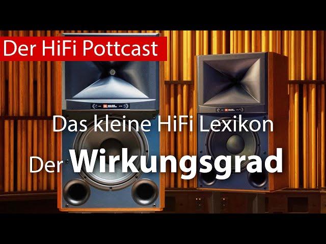 Das kleine HiFi Lexikon: Der Wirkungsgrad