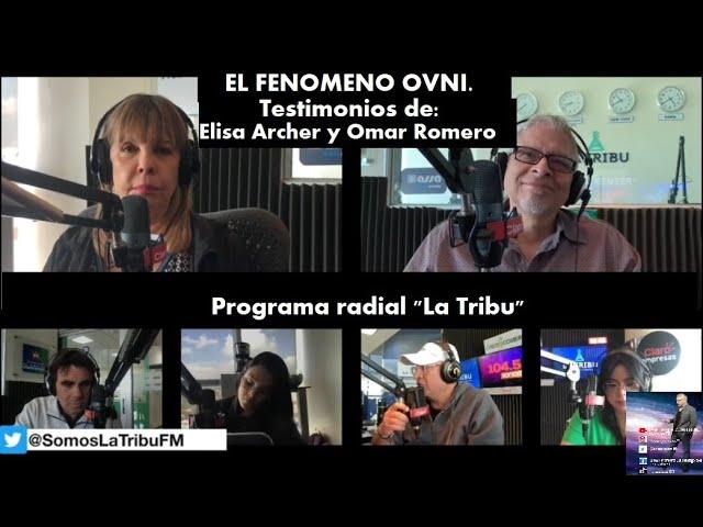 El fenomeno Ovni.Testimonios de Elisa Archer y Omar Romero.Programa radial "La tribu"