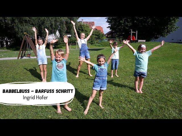 Ingrid Hofer |  Babbelbuss - Barfuß Schritt (Offizielles Musikvideo) | Kinderlieder