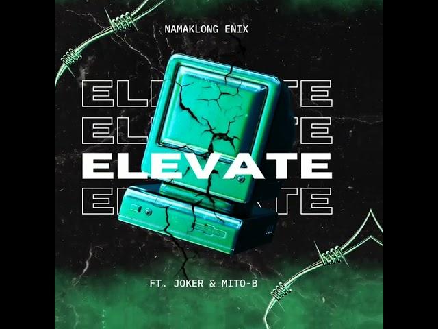 Enix - ELEVATE ft. Joker & Mito-B ( Official Audio )