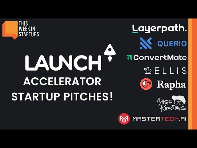 Startup Pitches! LAUNCH Accelerator 32 Public Demo Day