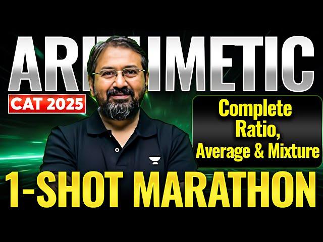 Complete ARITHMETIC in 1 MARATHON for CAT 2025 | Ratio, Average & Mixture