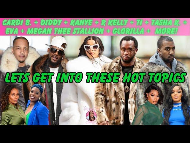 Cardi B. + Diddy + Kanye + R. Kelly + TI + Tasha K. + Eva + Megan Thee Stallion + Glorilla + More!