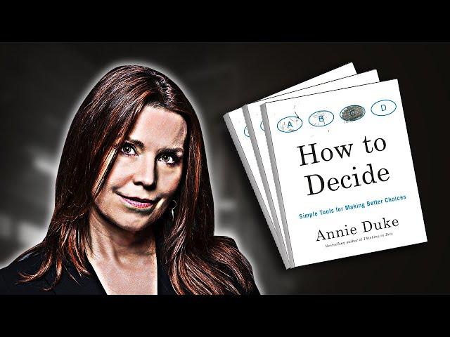 How to Decide | Summary In Under 11 Minutes (Book by Annie Duke)