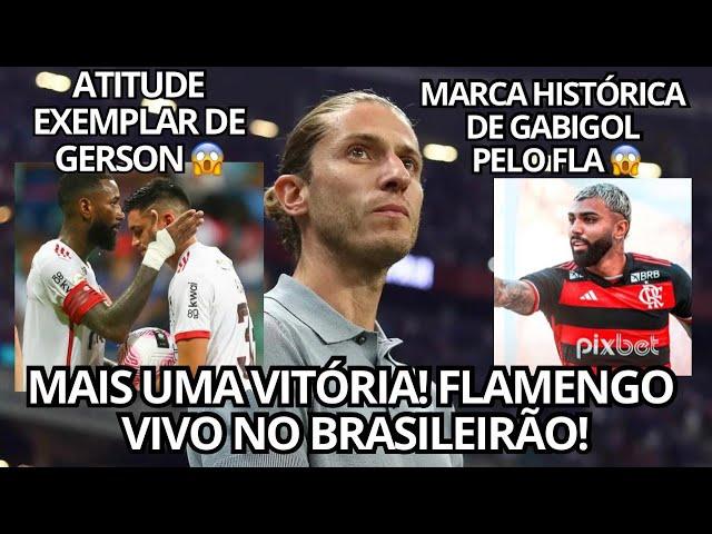 FLAMENGO VIVO NO BRASILEIRÃO! ATUAÇÃO DE GALA DE GERSON E ATITUDE EXEMPLAR! MARCA HISTÓRICA DE GABI!