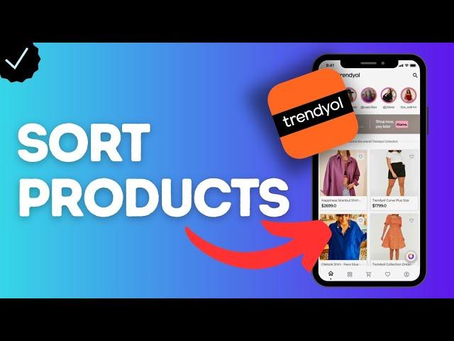How to Sort Products on Trendyol?