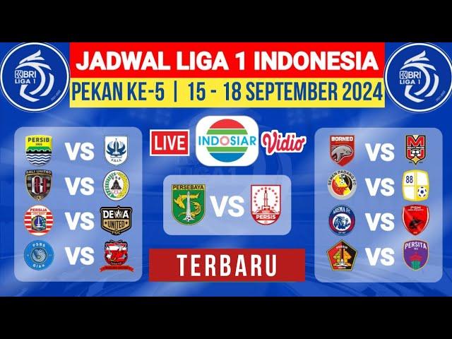 Jadwal BRI Liga 1 Pekan Ke 5 Live Indosiar Terbaru - Jadwal Liga 1 2024/2025 Terbaru Hari ini