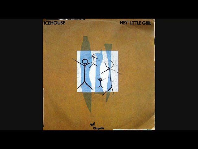 Icehouse - Hey Little Girl (Extended and Single versions) 1982