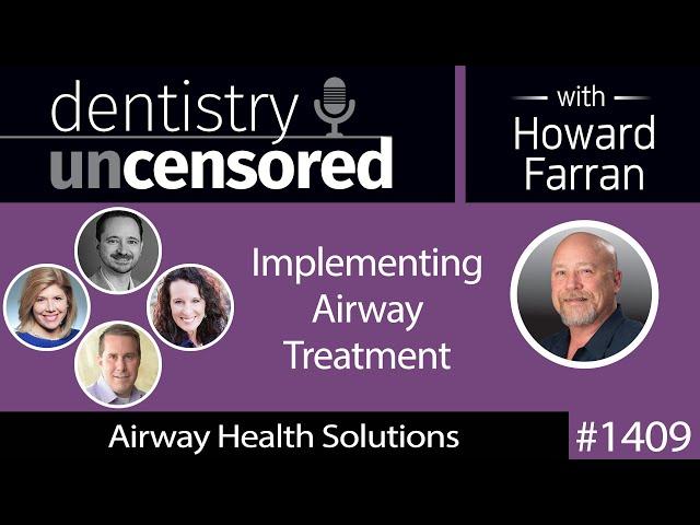 1409 Implementing Airway Treatment w Lauren Gueits, Dr. Ben Miraglia, Rachel Smith & Kevin Ohlendorf