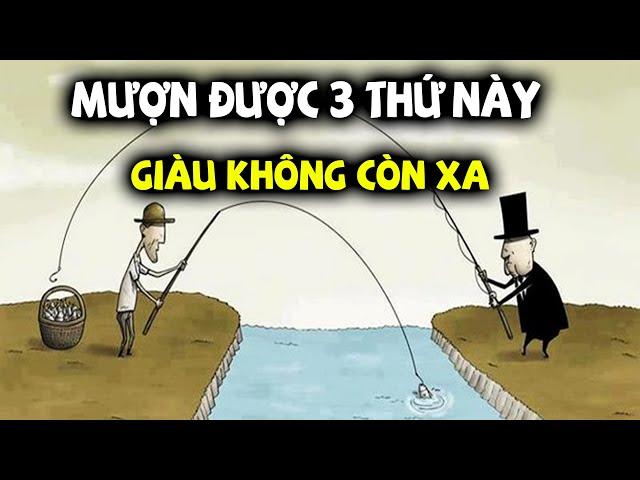 Người Giàu rất giỏi vay mượn, mượn được 3 thứ này, giàu có không còn xa