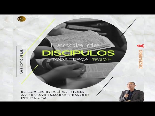 ESCOLA DE DISCIPULOS- PR ROGERIO DANTAS