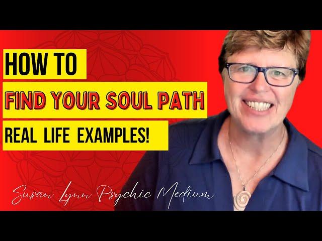 How To Find Your Soul Path in This Life!  Real Examples Show You How! #soulpath #channeling