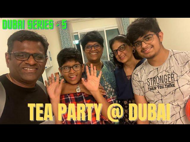 TEA PARTY @ DUBAI : DUBAI SERIES - 5