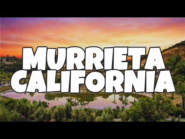 Best Things To Do in Murrieta, California