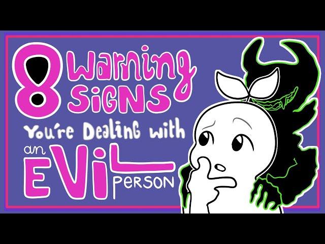 8 Warning Signs You're Dealing with an Evil Person