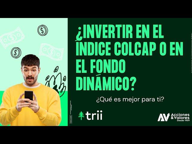 #Colombia: ¿Invertir en el índice Colcap o en el fondo dinámico?