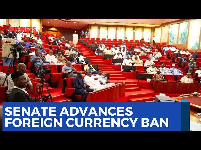 Senate Advances Bill to Ban Foreign Currency Use in Nigeria