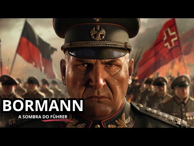 Martin Bormann: A Sombra Do Führer