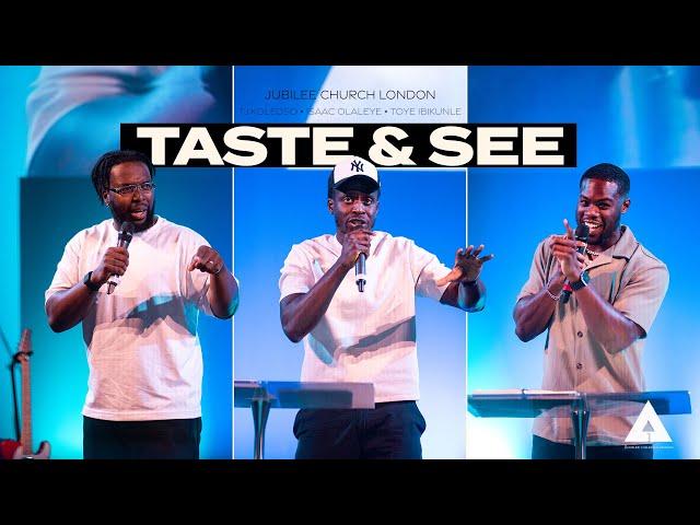 Taste and See | TJ Koleoso, Isaac Olaleye and Toye Ibikunle