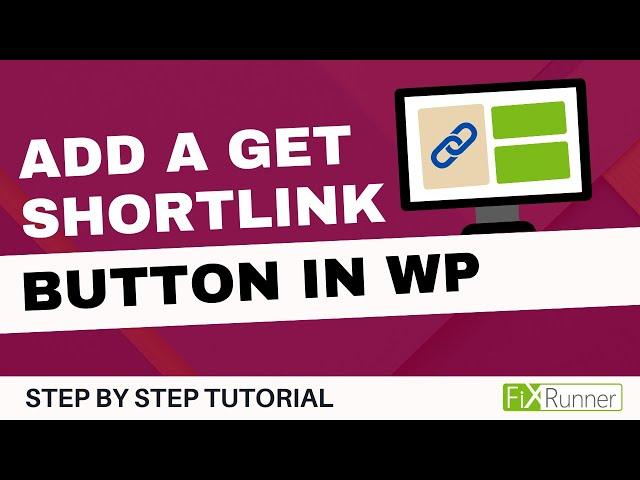 How To Add Get Short Link Button In WordPress
