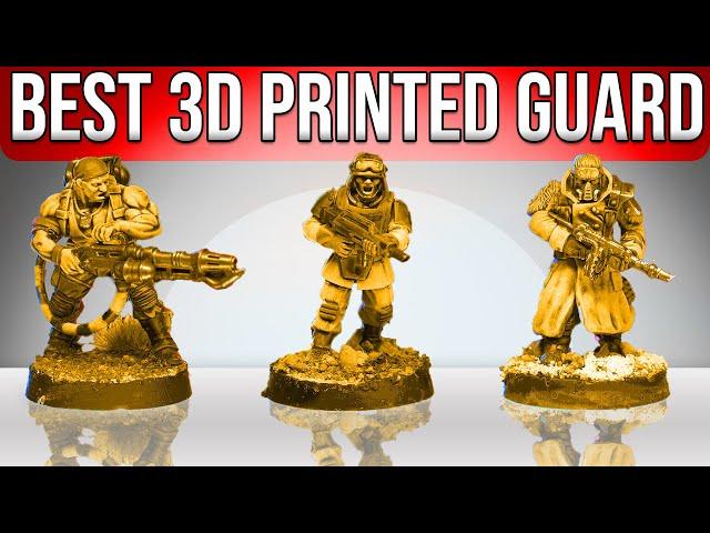 What Is the BEST Imperial Guard Regiment to 3D Print?