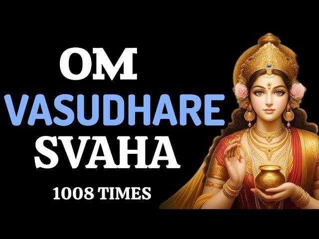 Om Vasudhare Svaha 1008 times Buddhist money mantra