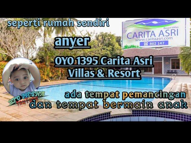 Anyer, Villas dan resort Carita asri, tempat menginap keluarga seperti rumah sendiri