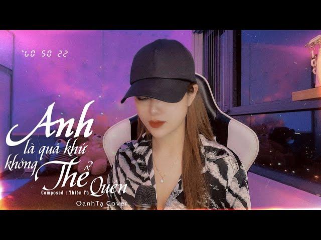 Anh Là Quá Khứ Không Thể Quên - MYMY | Oanh Tạ Cover | Nhạc Hot TikTok 2022