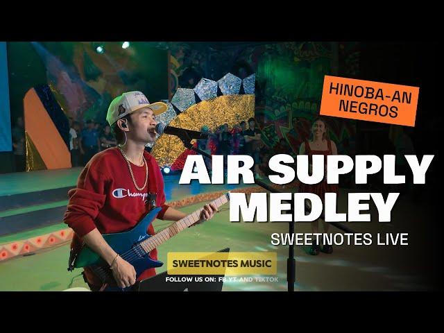 Air Supply Medley | Sweetnotes Live @ Hinoba-an, Negros Occidental