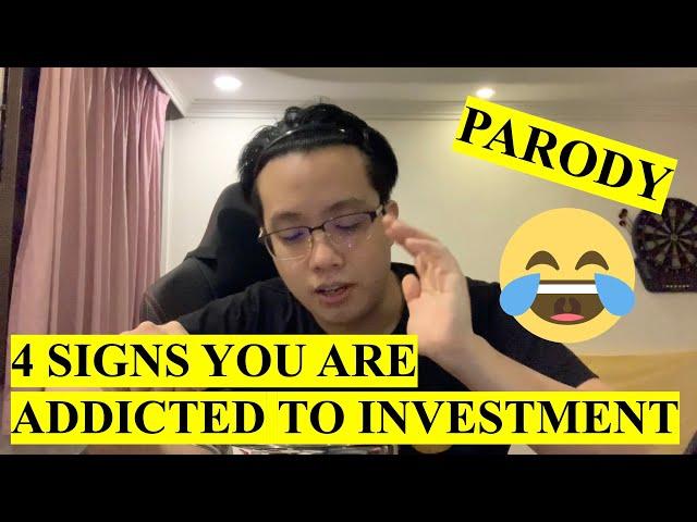 Investment Parody | 4 Signs You are Addicted to Investment