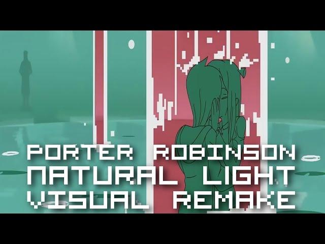 Porter Robinson - Natural Light【ＶＩＳＵＡＬ ＲＥＭＡＫＥ】