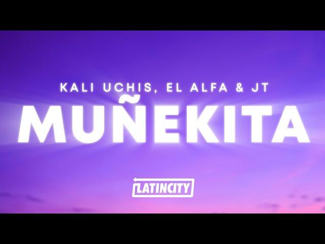 Kali Uchis, El Alfa, JT - Muñekita (Letra / Lyrics)