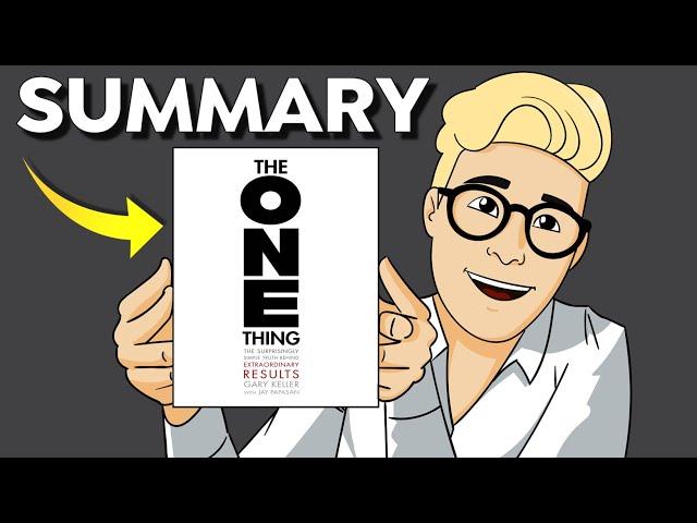 The One Thing Summary (Animated) — You Only Need 1 Question to Become Hyper-Focused & Productive