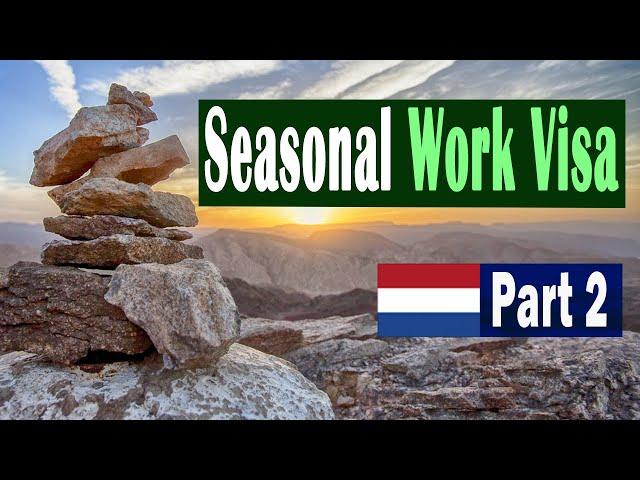 Netherlands Seasonal work Visa  | අලුත්ම විස්තර ගැන දැනුවත් වෙමු