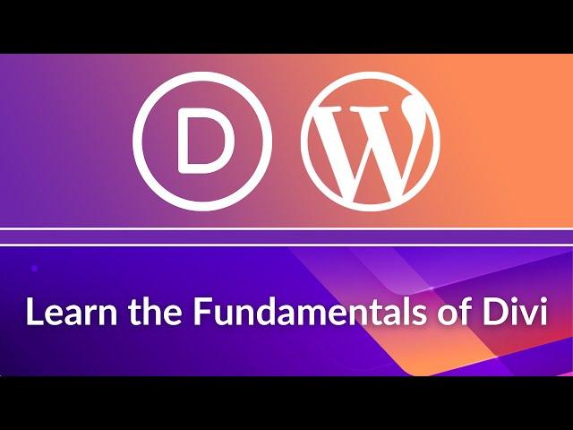 Divi Theme Tutorial: Ultimate Divi Crash Course