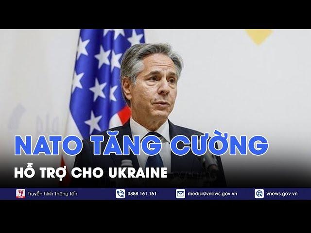 NATO tăng cường hỗ trợ cho Ukraine - Tin Thế giới - VNews