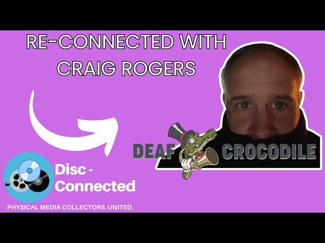 Re-Connected July 25th, 2024: Announcements and Deaf Crocodile Updates with Craig Rogers!!