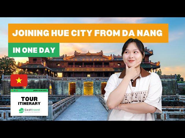 Joining Hue City From Da Nang In One Day | Gadt Travel