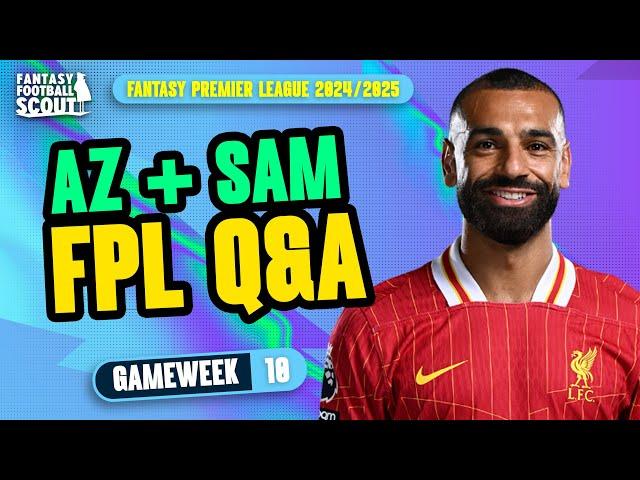 FPL GW10 Q&A! ⁉️ | AZ + SAM! | Fantasy Premier League Tips 2024/25