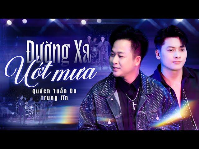 Đường Xa Ướt Mưa - Quách Tuấn Du & Trung Tín | Live Band #PhongTraKhongTen