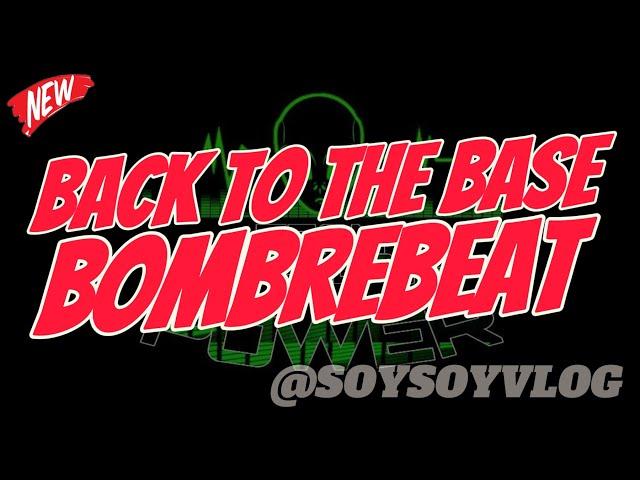 BACK TO THE BASE | AH YEAH | BOMBREBEAT FT. TEAM LATA-LATA POWER - LAURENCE MIX