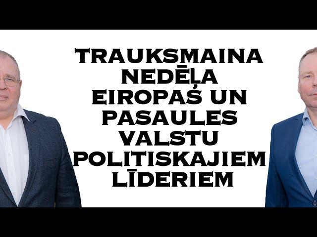 Trauksmaina nedēļa Eiropas un pasaules valstu politiskajiem līderiem