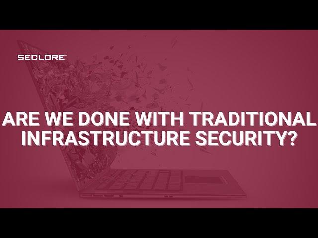 Why Data-Centric Security is Replacing Traditional Infrastructure Security