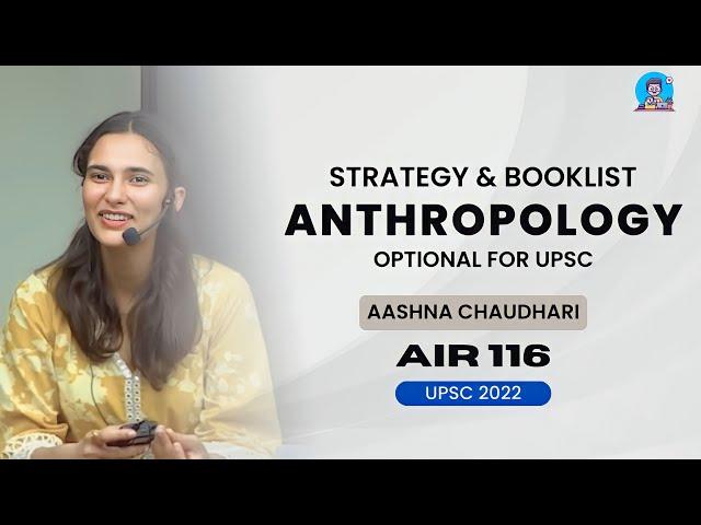 How to Prepare Anthropology Optional for UPSC - Booklist and Strategy by Aashna Chaudhary AIR 116