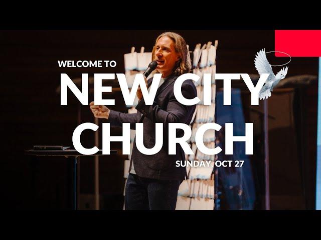 New City Church | Sunday, Oct 27th