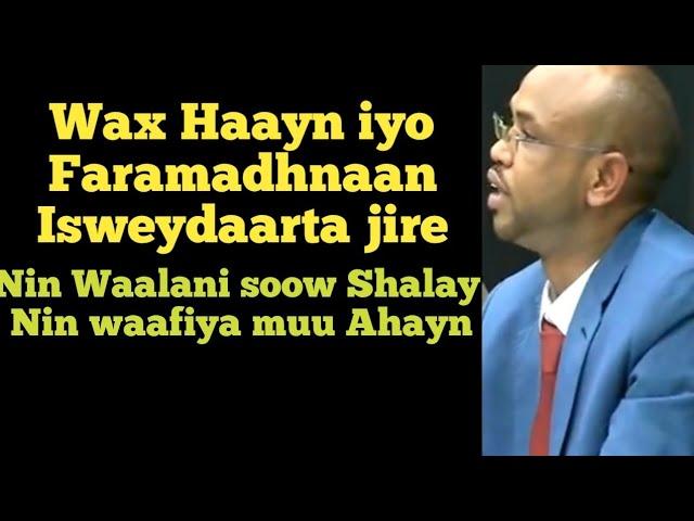 walaacbaa farax badala,wax hayn iyo faramadhnaan isweydarta jiree,nin walani soow shalay nin wafiya