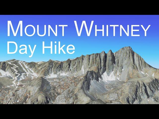 Mount Whitney Single Day Hike: The Most Complete Mt Whitney Trail Video Documentation | 4K POV