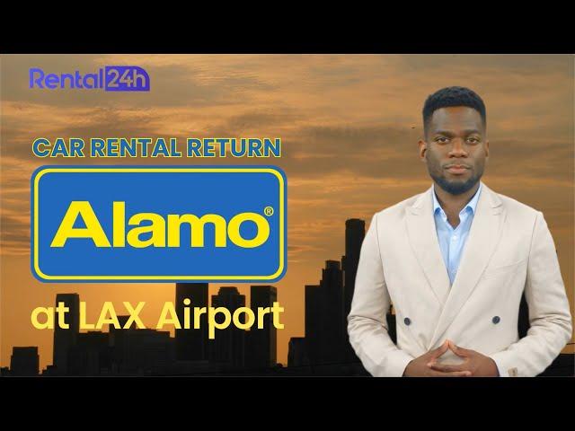 Alamo Car Return at Los Angeles [LAX] ️ Airport