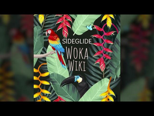 Sideglide - Woka Wiki (Original Mix)