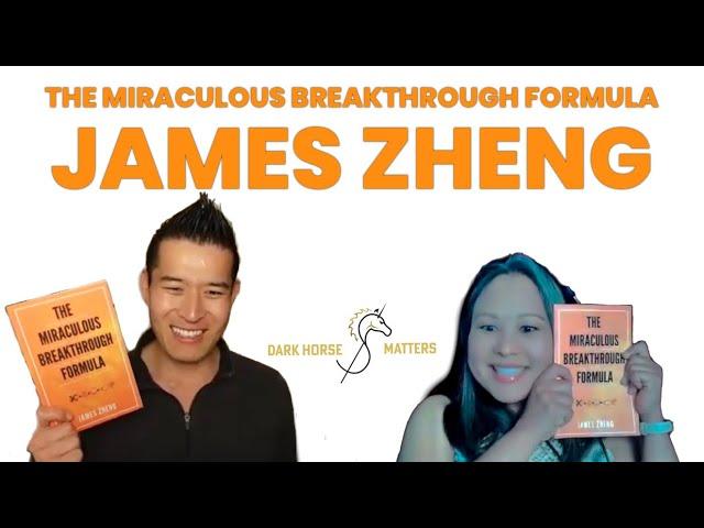 JAMES ZHENG The Miraculous Breakthrough Formula